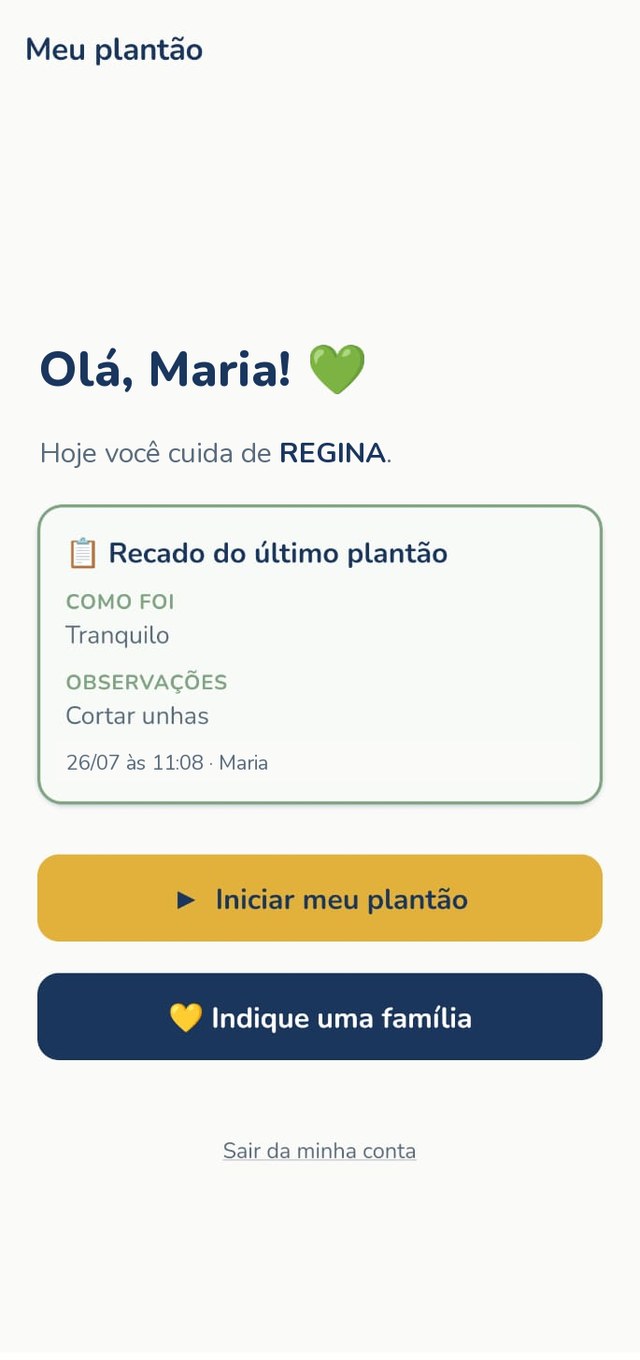 Tela inicial da cuidadora no app Laços, com o recado do último plantão e o botão para iniciar o turno