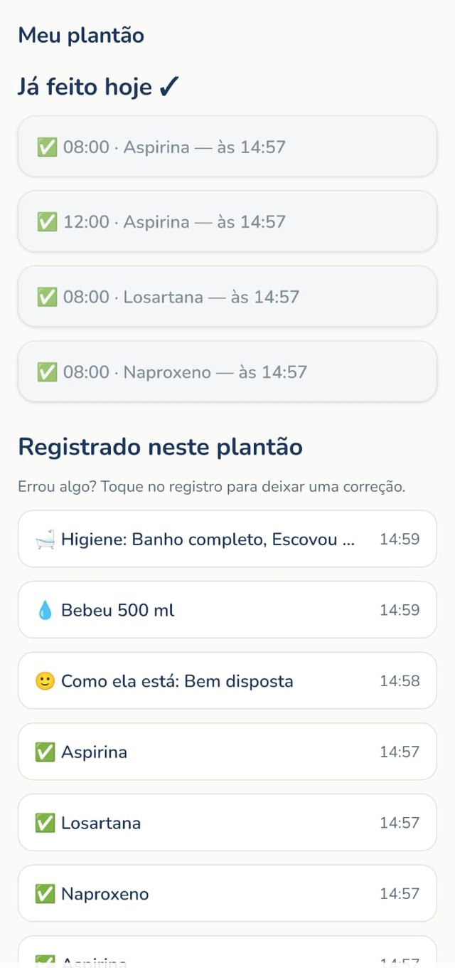 Lista do que já foi feito no dia e dos registros do plantão, com horário de cada um